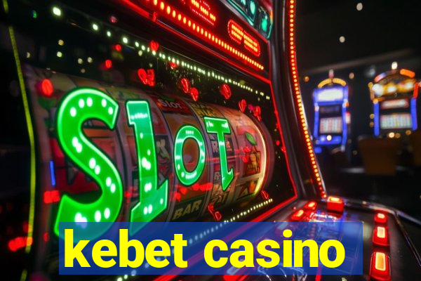 kebet casino